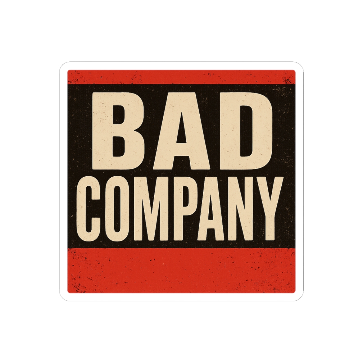 bad company poor handling Sticker