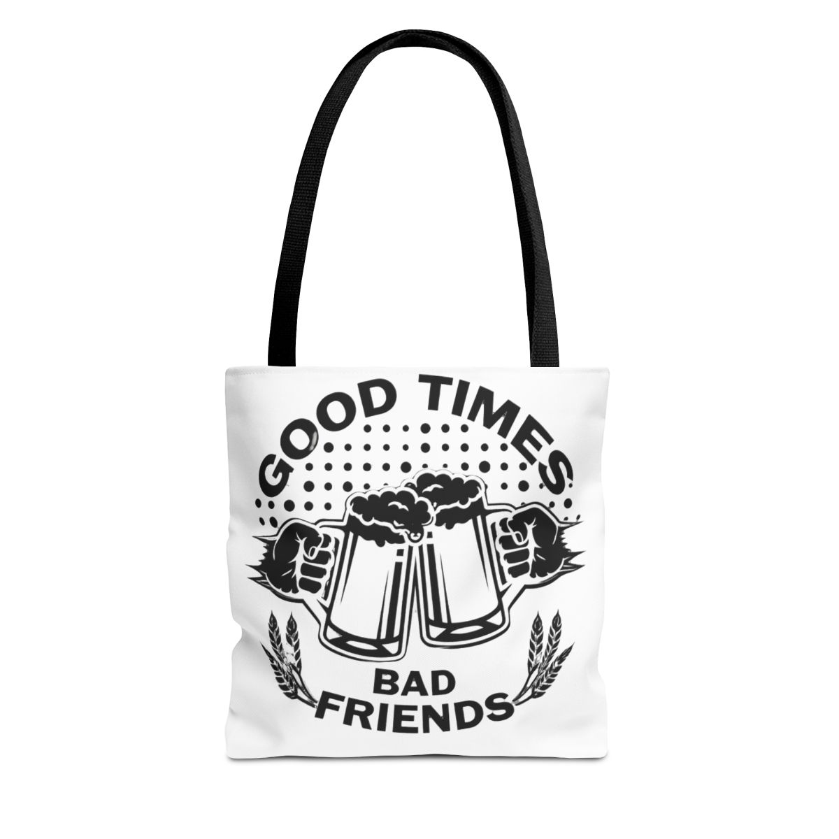 Good Times Bad Friends Beer