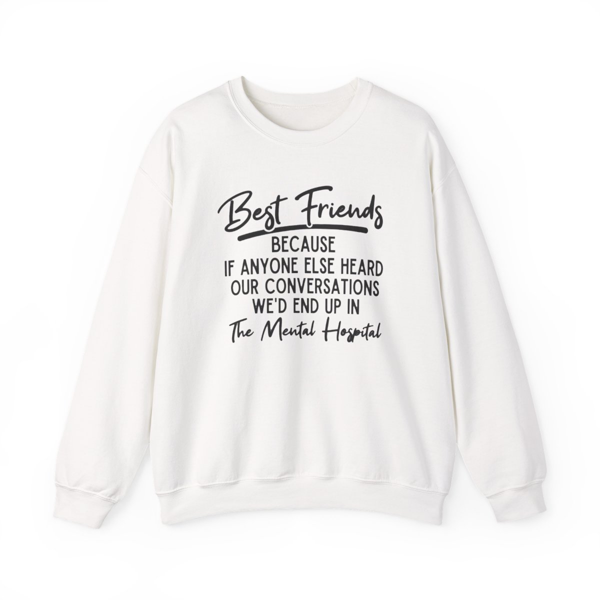 Best Friends Script Quote Crew Neck Sweatshirt
